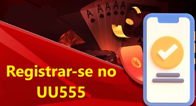 Dicas Importantes ao Registrar-se no UU555
